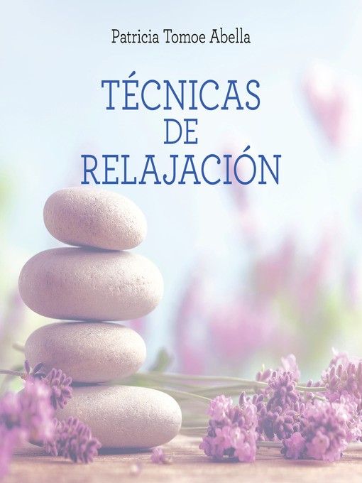 Title details for Técnicas de relajación by Patricia Tomoe Abella - Available